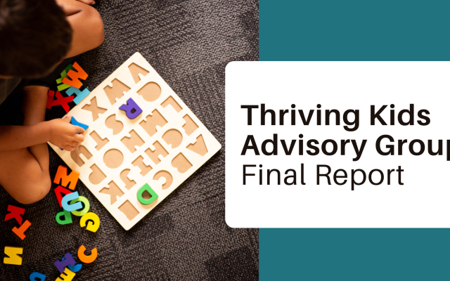 Thriving Kids Advisory Group Delivers Final Report